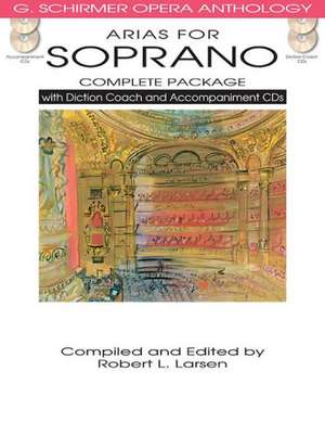 Arias for Soprano Complete Package [With 2 CDs] de Robert L. Larsen