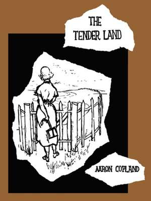 The Tender Land de Aaron Copland