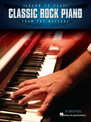 Learn to Play Classic Rock Piano from the Masters de David Pearl