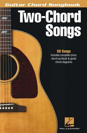 Two-Chord Songs - Guitar Chord Songbook: A Hard Day's Night/The Best Man/Darling de Hal Leonard Corp