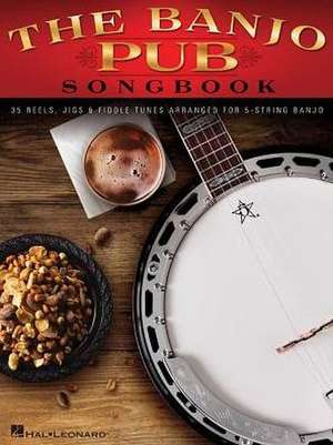 The Banjo Pub Songbook de Hal Leonard Corp