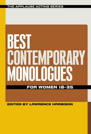 Best Contemporary Monologues for Women 18-35 de Lawrence Harbison