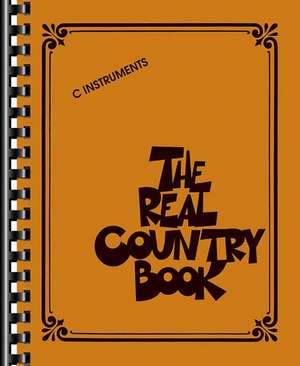 The Real Country Book: C Instruments de Hal Leonard Publishing Corporation