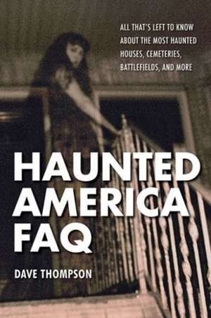 Haunted America FAQ de Dave Thompson