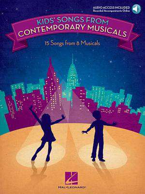 Kids' Songs from Contemporary Musicals de Hal Leonard Corp