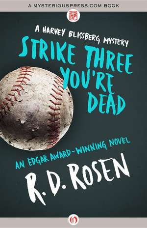 Strike Three You're Dead de R. D. Rosen