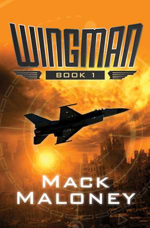 Wingman de Mack Maloney