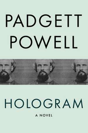 Hologram de Padgett Powell