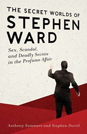 The Secret Worlds of Stephen Ward de Anthony Summers