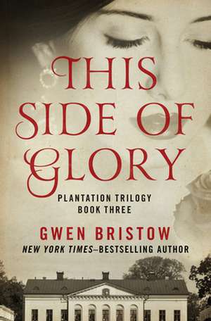 This Side of Glory de Gwen Bristow