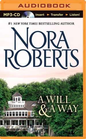 A Will and a Way de Nora Roberts