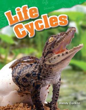 Life Cycles (Grade 3) de Wendy Conklin