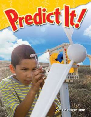 Predict It! (Grade 3) de Dona Rice