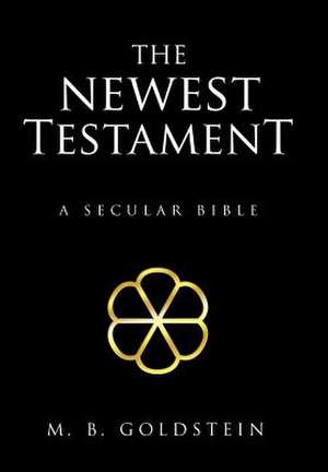 The Newest Testament de M. B. Goldstein