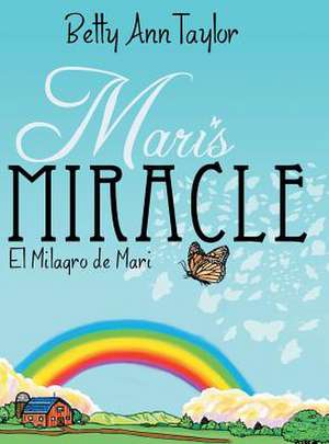 Mari's Miracle de Betty Ann Taylor