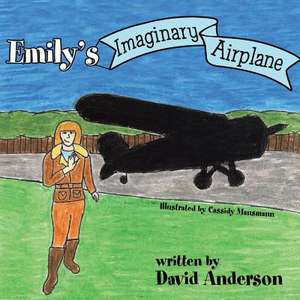 Emily's Imaginary Airplane de David Anderson