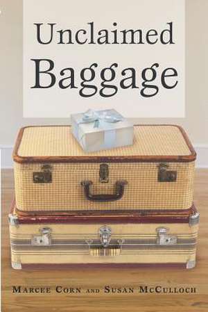 Unclaimed Baggage de Marcee Corn