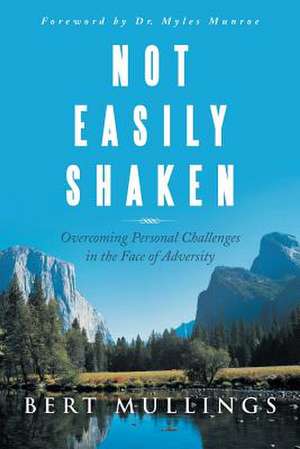 Not Easily Shaken de Bert Mullings