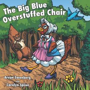 The Big, Blue, Overstuffed Chair de Arvon Swanberg