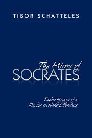 The Mirror of Socrates de Tibor Schatteles