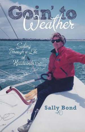 Goin' to Weather de Sally Bond