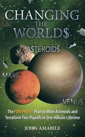 Changing the Worlds de John Amabile