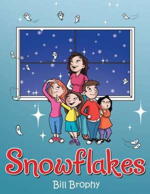 Snowflakes de Bill Brophy