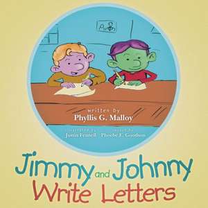 Jimmy and Johnny Write Letters de Phyllis G. Malloy