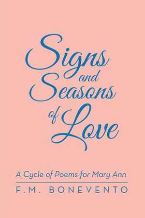 Signs and Seasons of Love de F. M. Bonevento