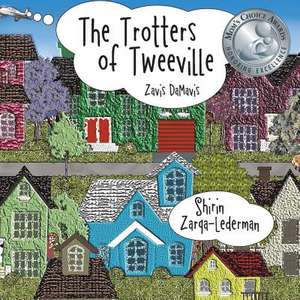 The Trotters of Tweeville de Shirin Zarqa-Lederman