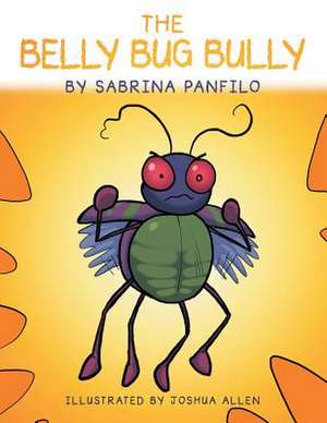 The Belly Bug Bully de Sabrina Panfilo