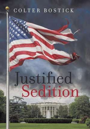 Justified Sedition de Colter Bostick