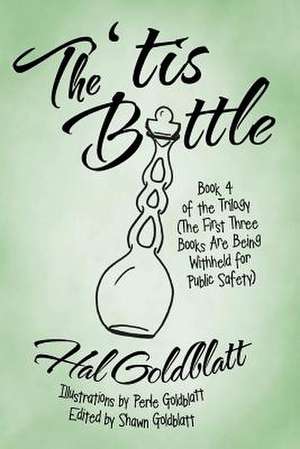 The 'Tis Bottle de Hal Goldblatt