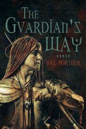 The Guardian's Way de Hal Portner