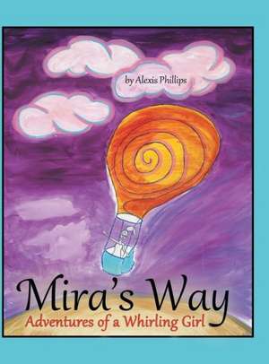 Mira's Way de Alexis Phillips