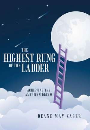 The Highest Rung of the Ladder de Deane May Zager