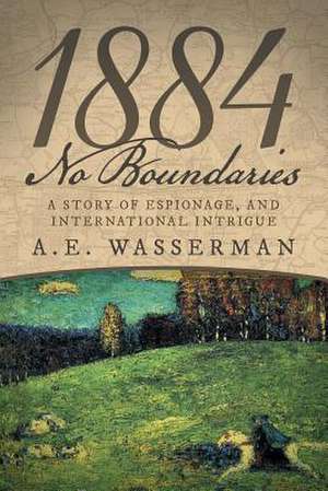 1884 No Boundaries de A. E. Wasserman