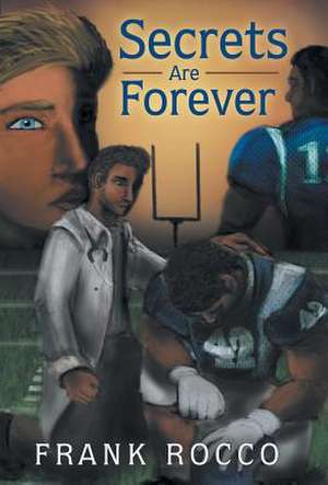 Secrets Are Forever de Frank Rocco