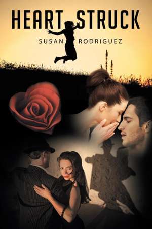 Heart Struck de Susan Rodriguez