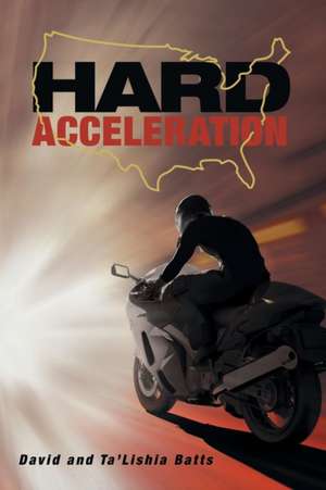 Hard Acceleration de David Batts