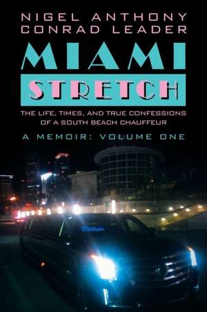 Miami Stretch de Nigel Anthony Conrad Leader