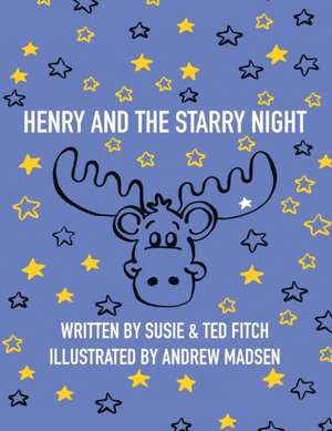 Henry and the Starry Night de Susie and Ted Fitch