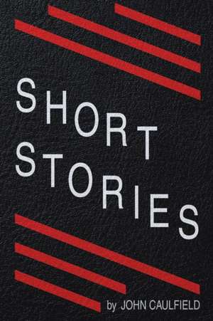 Short Stories de John Caulfield