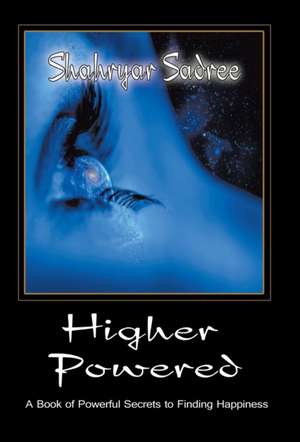 Higher Powered de Shahryar Sadree