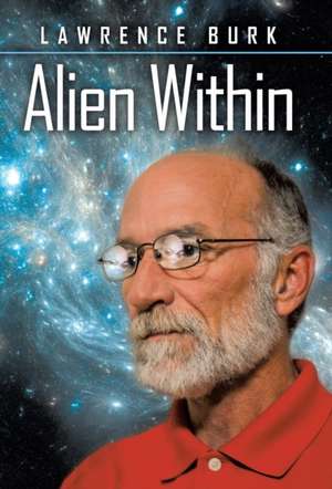 Alien Within de Lawrence Burk