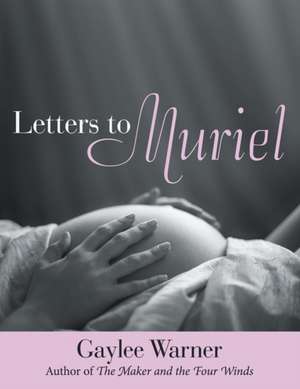 Letters to Muriel de Gaylee Warner