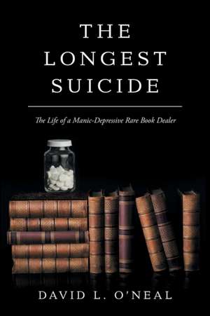 The Longest Suicide de David L. O'Neal