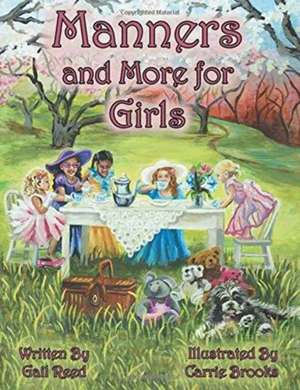 Manners and More for Girls de Gail Reed