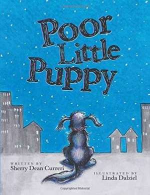 Poor Little Puppy de Sherry Dean Curreri