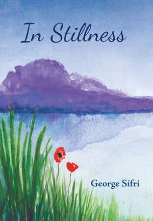 In Stillness de George Sifri